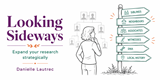 Looking sideways: Expanding your research strategically